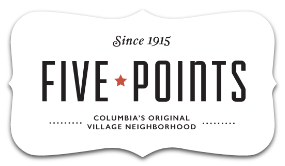 Five Points - Columbia's Original Village Neighborhood - Since 1945